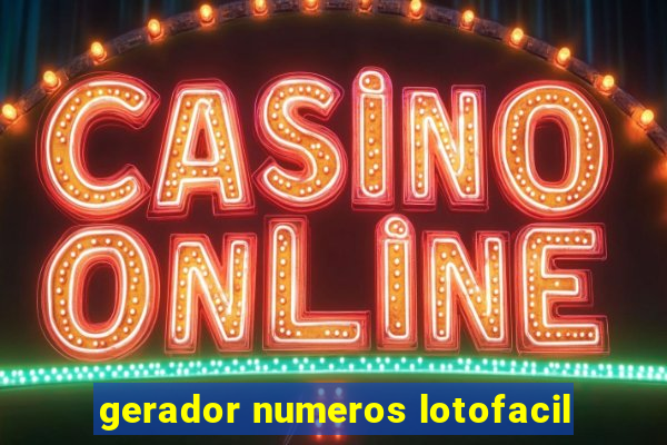 gerador numeros lotofacil